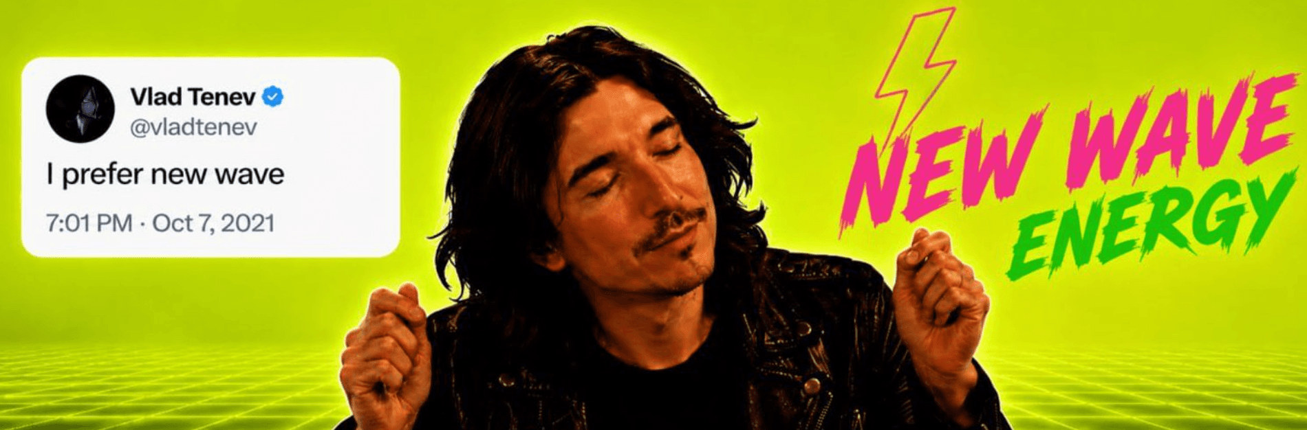 New Wave banner — Robinhood CEO Vlad Tenev's favorite vibe